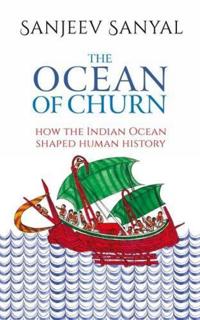 OCEAN OF CHURN HOW THE INDIAN OCEAN