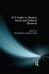 A-z Guide to Modern Social and Political Theorists