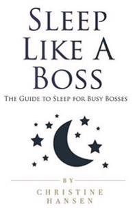 Sleep Like a Boss