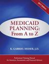 Medicaid Planning: A to Z (2017 Ed.)