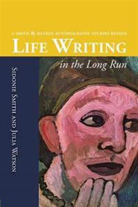 Life Writing in the Long Run