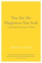 You Are the Happiness You Seek