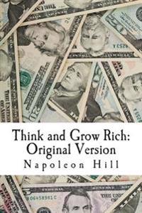 Think and Grow Rich: Original Version (1937 Edition)