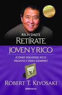 Retarate Joven y Rico/Retire Young Retire Rich (Bestseller)