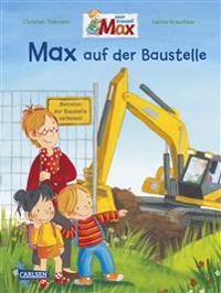 Max-Bilderbücher: Max auf der Baustelle