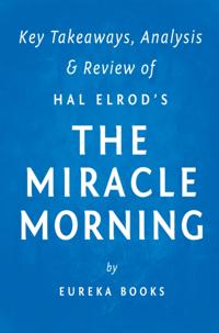 Miracle Morning: by Hal Elrod | Key Takeaways, Analysis & Review