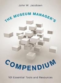 The Museum Manager's Compendium