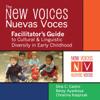 New Voices - Nuevas Voces Facilitator's Guide