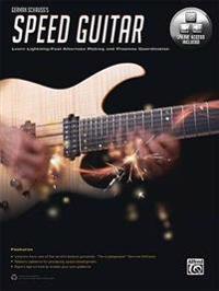 German Schauss's Speed Guitar: Learn Lightning Fast Alternate Picking and Coordination, Book & Online Audio & Video