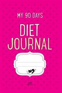 My 90 Days Diet Journal: Weight Loss Diary