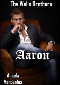 The Wells Brothers: Aaron