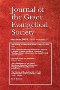 Journal of the Grace Evangelical Society (Autumn 2016)