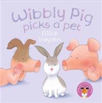 Wibbly Pig Picks a Pet
