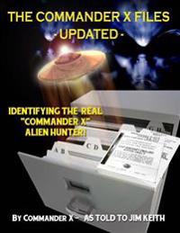 The Commander X Files - Updated: Identifying the Real 
