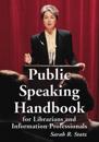 Public Speaking Handbook for Librarians and Information Professionals