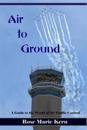Air to Ground 2020: A Guide for Pilots to the world of Air Traffic Control