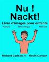 Nu ! Nackt!: Livre d'images pour enfants Français-Allemand (Édition bilingue)