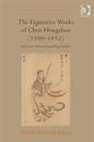 The Figurative Works of Chen Hongshou (1599–1652)