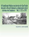 O Familismo Politico No Interior de Sao Paulo Nos Tempos Colonial E Imperial: As Dimensoes Deste Sistema Em Campinas. Volume I: 1730-1797