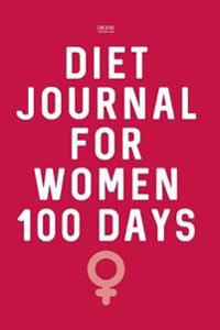 Diet Journal for Women 100 Days: Weight Loss Diary