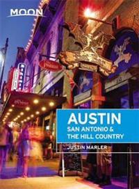 Moon Austin, San Antonio & the Hill Country (Fifth Edition)