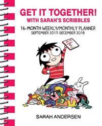 Sarah's Scribbles 16-Month Weekly/Monthly Planner: Get It Together! with Sarah's Scribbles