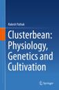 Clusterbean: Physiology, Genetics and Cultivation