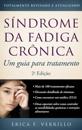 Síndrome Da Fadiga Crônica: Um Guia Para Tratamento, Segunda Edição
