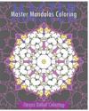 Master Mandalas (Stress Relief Coloring Book)