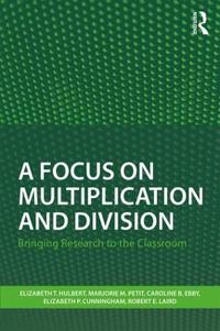 A Focus on Multiplication and Division