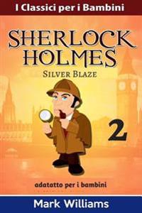 Sherlock Holmes Adattato Per I Bambini: Silver Blaze