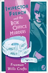 Inspector French and the Box Office Murders (Inspector French Mystery, Book 5)