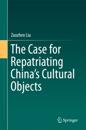 Case for Repatriating China's Cultural Objects