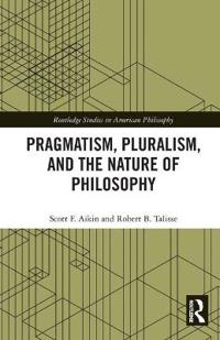Pragmatism, pluralism, and the nature of philosophy
