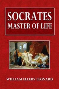 Socrates: Master of Life