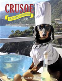 Crusoe the Celebrity Dachshund 2018 Calendar