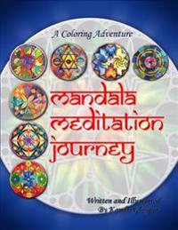 Mandala Meditation Journey: A Coloring Adventure