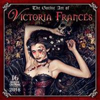 Gothic Art of Victoria Frances 2018 Calendar