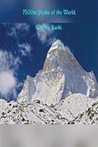 7500m Peaks of the World.: Bhutan, China, Tibet, India, Nepal, Russia.