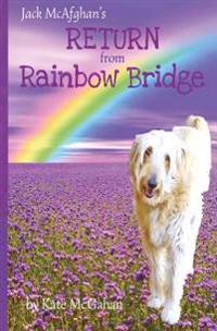 Jack McAfghan's Return from Rainbow Bridge