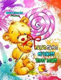 Color Some Cuteness Teddy Bears Grayscale Coloring Book
