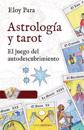 Astrología Y Tarot: El Juego del Autodescubrimiento