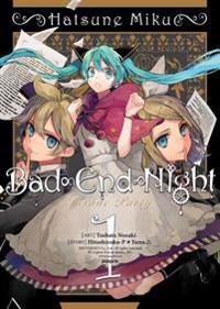 Hatsune Miku: Bad End Night, Volume 1