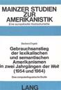 Gebrauchsanstieg Der Lexikalischen Und Semantischen Amerikanismen in Zwei Jahrgaengen Der «Welt» (1954 Und 1964)