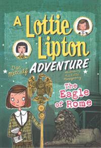The Eagle of Rome: A Lottie Lipton Adventure