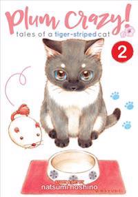 Plum Crazy! Tales of a Tiger-Striped Cat  2