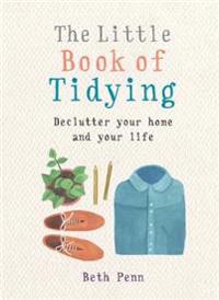 Little Book of Tidying: Declutter Your Home and Your Life