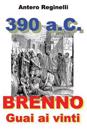 390 A.C. Brenno. Guai AI Vinti