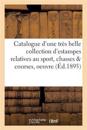 Catalogue d'Une Très Belle Collection d'Estampes Relatives Au Sport, Chasses & Courses,