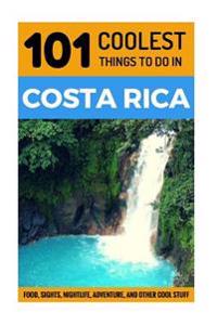 Costa Rica: Costa Rica Travel Guide: 101 Coolest Things to Do in Costa Rica